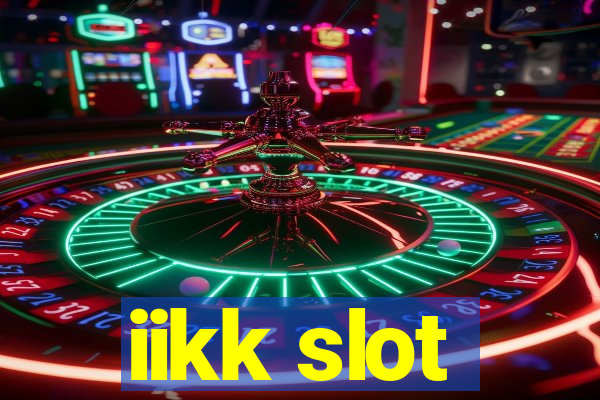 iikk slot